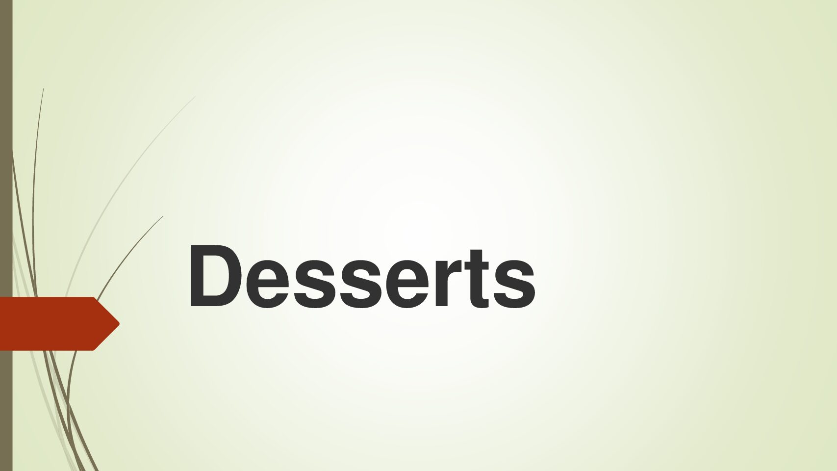 Desserts